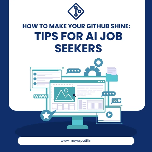 How to Make Your GitHub Shine: Tips for AI Job Seekers. | Mayur Patil Blogs